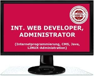 INTERNATIONAL WEB DEVELOPER – ADMINISTRATOR – Programmierung von Internet-Plattformen, Java und Linux mit internationalen Prüfungen